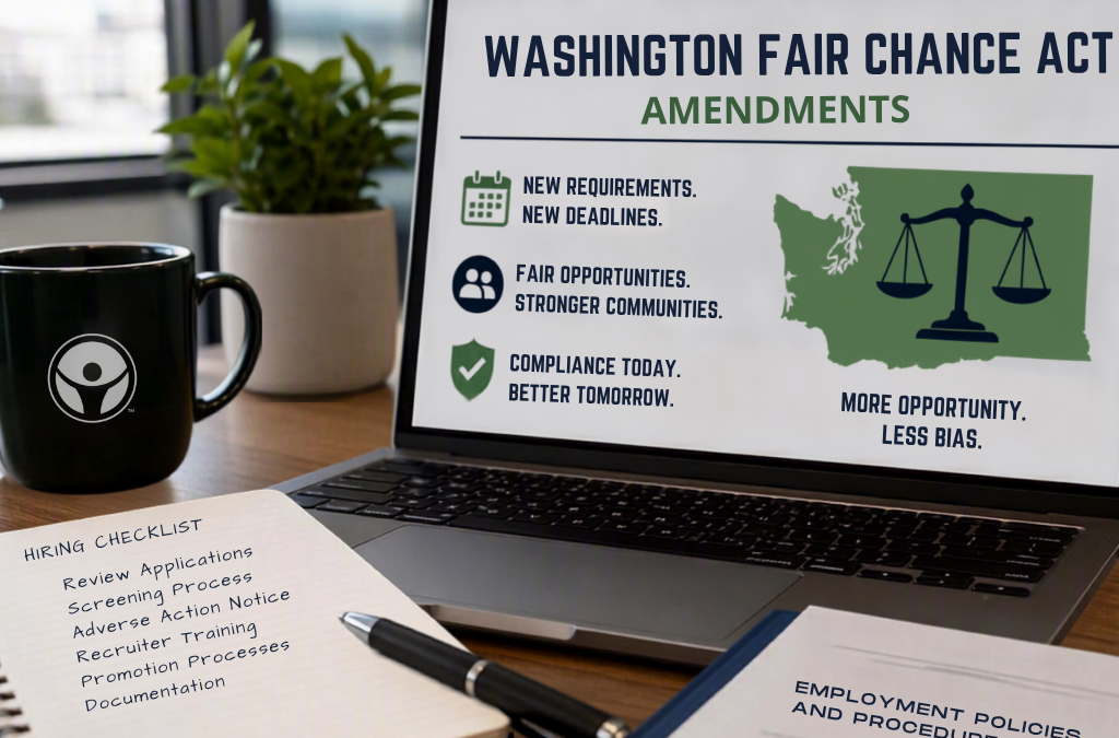 IMPORTANT! Washington’s Fair Chance Act Is Getting a Major Upgrade: What Employers and Recruiters Need to Know